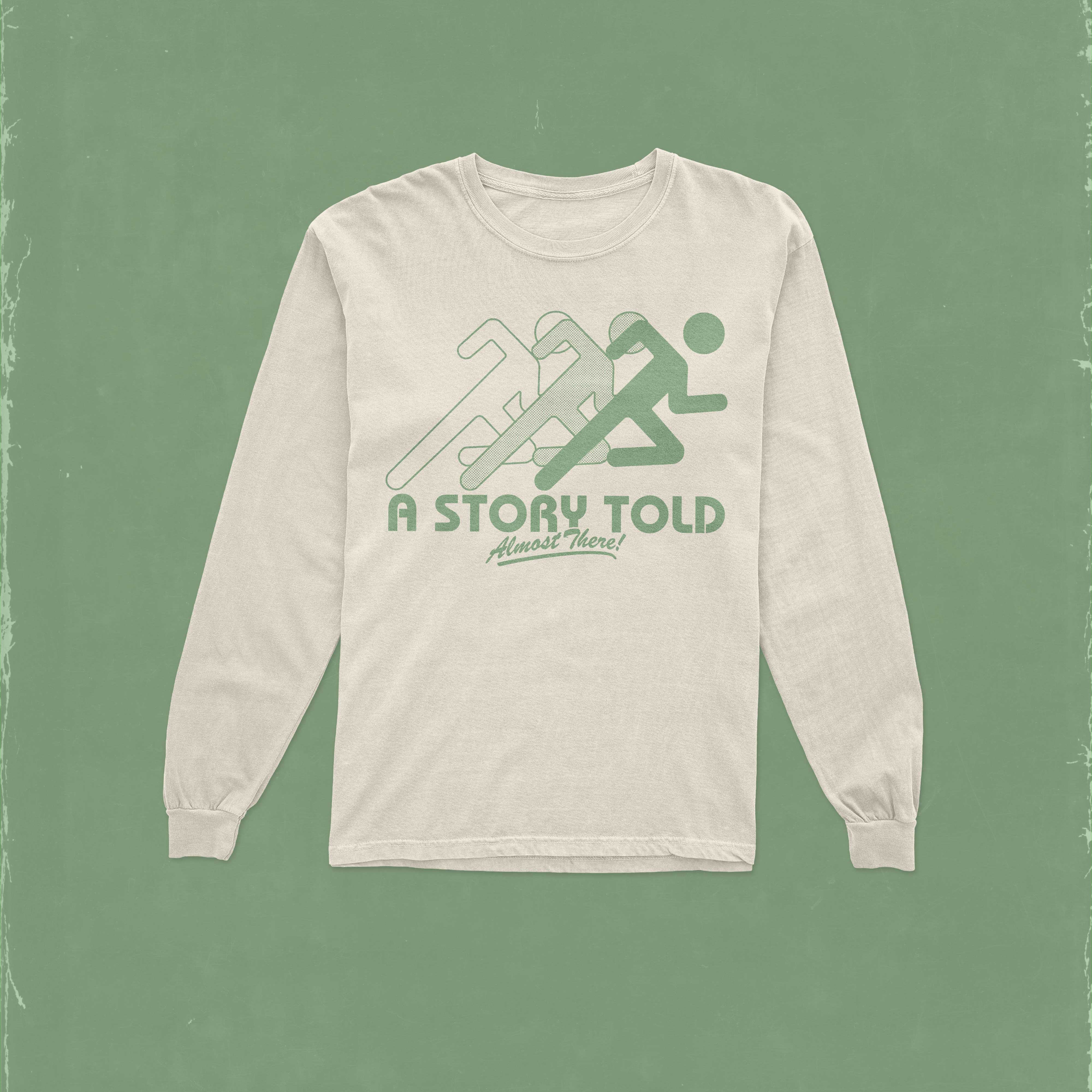 Almost There LS Tee – A Story Told | Official Store